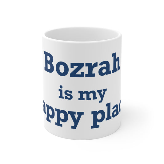 Bozrah is My Happy Place  Mug 11oz