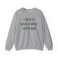 I Really Really Miss Scotland Unisex Heavy Blend™ Crewneck Sweatshirt