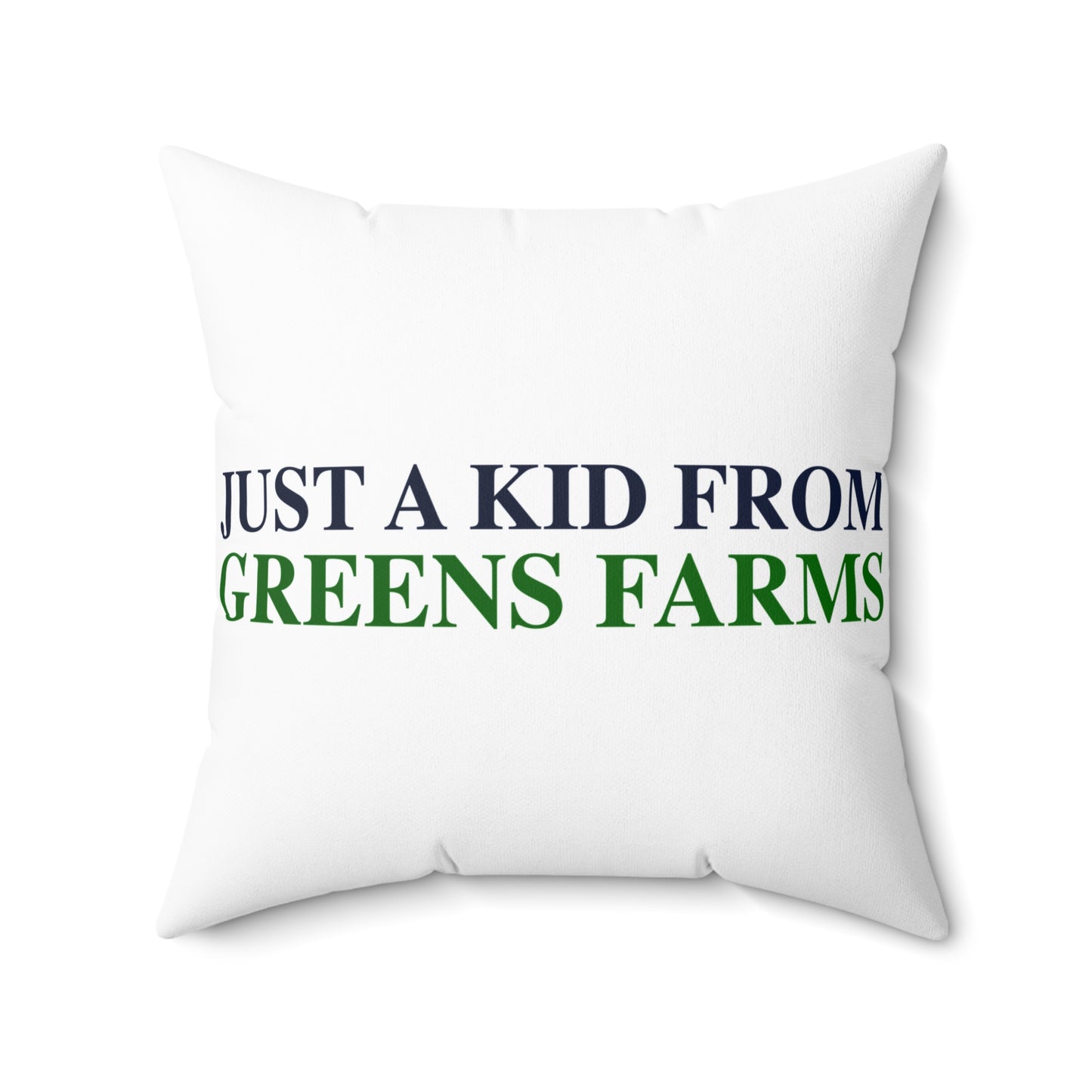 Just a kid from Greens Farms Spun Polyester Square Pillow