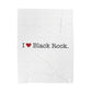 I Heart Black Rock. Velveteen Plush Blanket