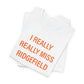 I Really Really Miss Ridgefield Unisex Jersey Short Sleeve T-Shirt