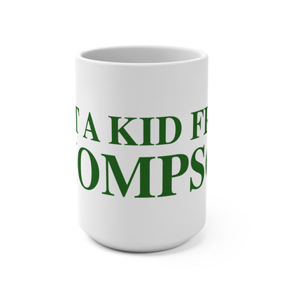 Just a kid from Thompson Mug 15oz