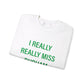 I Really Really Miss Durham Unisex Heavy Blend™ Crewneck Sweatshirt