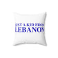 Just a kid from Lebanon Spun Polyester Square Pillow