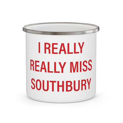 I Really Really Miss Southbury Enamel Camping Mug