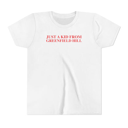 Just a kid from Greenfield Hill Youth Short Sleeve T-Shirt