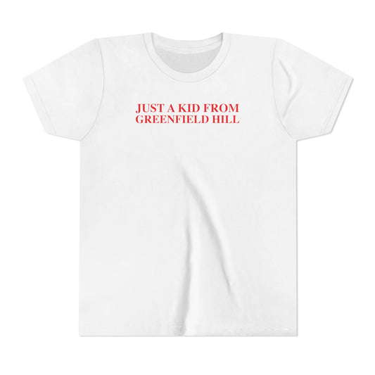 Just a kid from Greenfield Hill Youth Short Sleeve T-Shirt