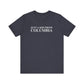 Just a kid from Columbia Unisex Jersey Short Sleeve T-Shirt