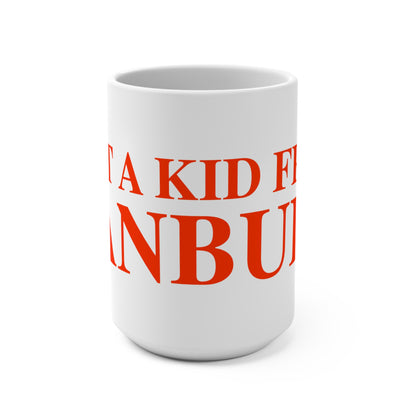 Just a kid from Danbury Mug 15oz