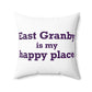 East Granby is My Happy Place Polyester Square Pillow