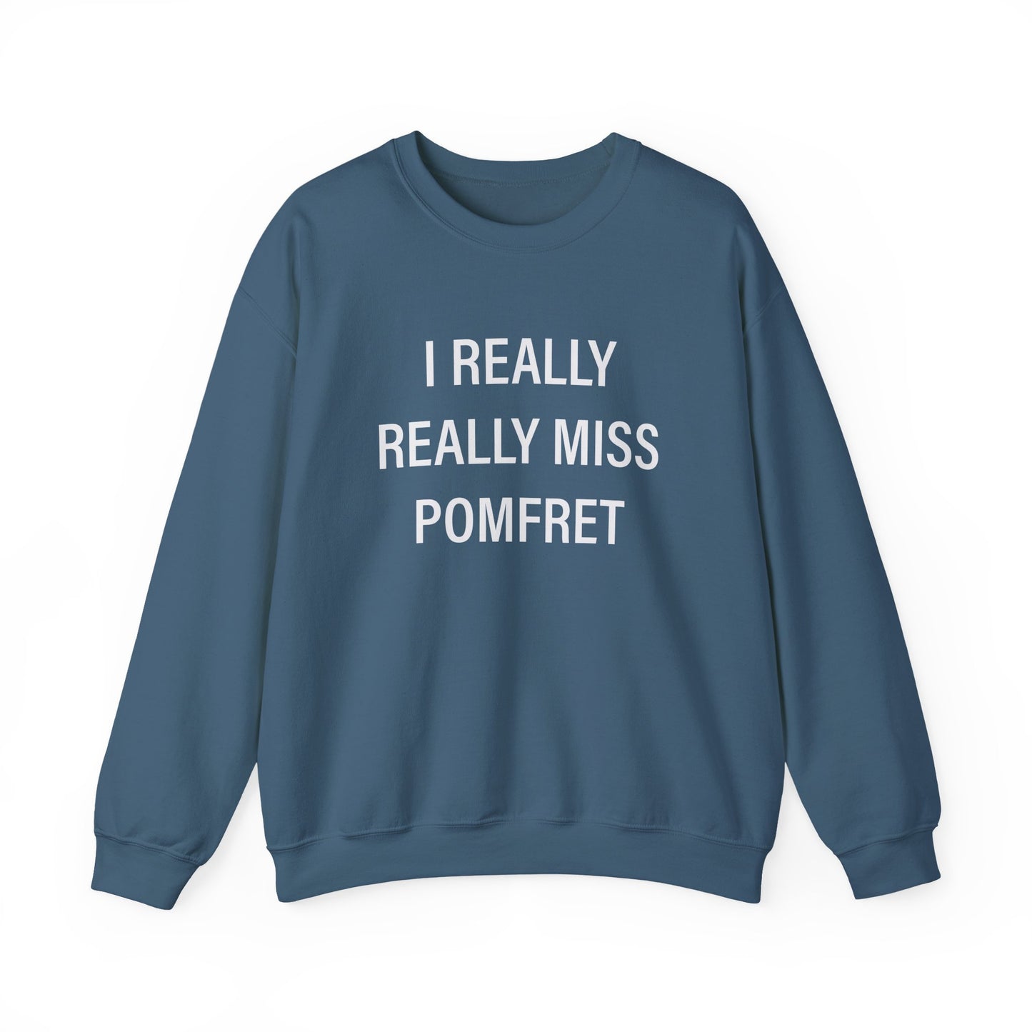 I Really Really Miss Pomfret Unisex Heavy Blend™ Crewneck Sweatshirt