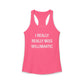 I Really Really Miss Willimantic Women's Ideal Racerback Tank Top