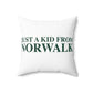 Just a kid from Norwalk Spun Polyester Square Pillow