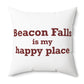 Beacon Falls is My Happy Place Polyester Square Pillow