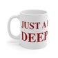 Just a kid from Deep River Mug 11oz