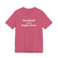 Stratfield Is My Happy Place Unisex Jersey Short Sleeve T-Shirt