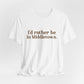 I'd rather be in Middletown Unisex Jersey Short Sleeve Tee