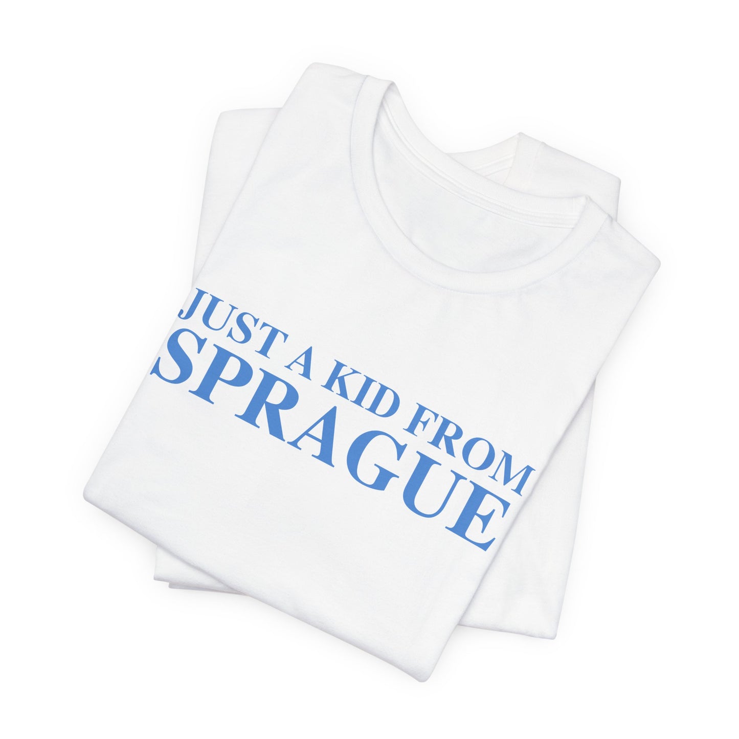 Just a kid from Sprague Unisex Jersey Short Sleeve T-Shirt
