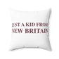 Just a kid from New Britain Polyester Square Pillow