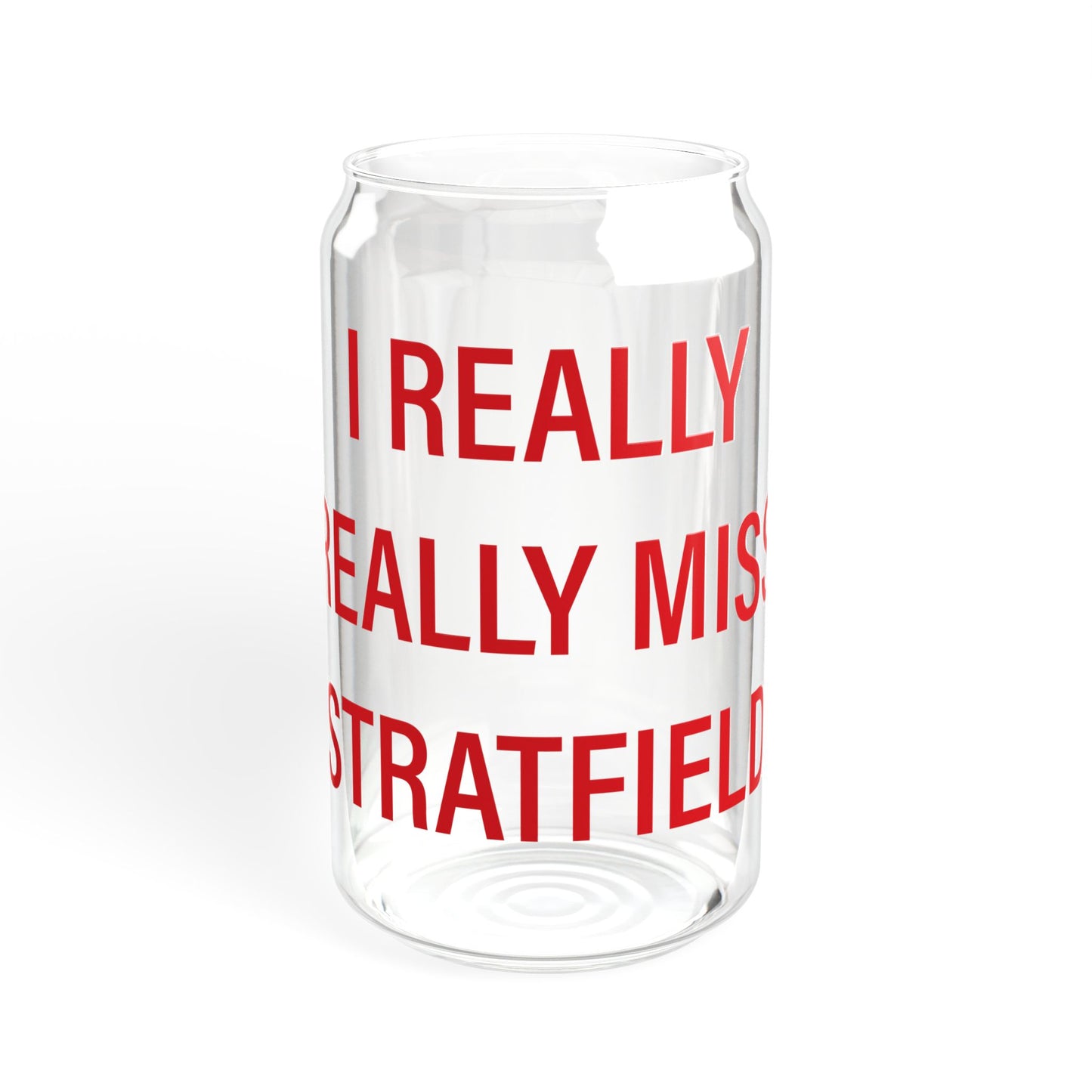 I Really Really Miss Stratfield Sipper Glass, 16oz