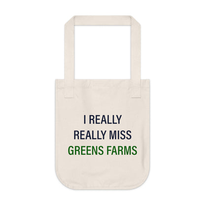 I Really Really Miss Greens Farms Organic Canvas Tote Bag