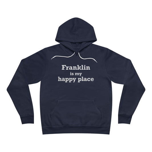 Franklin is My Happy Place Unisex Sponge Fleece Pullover Hoodie
