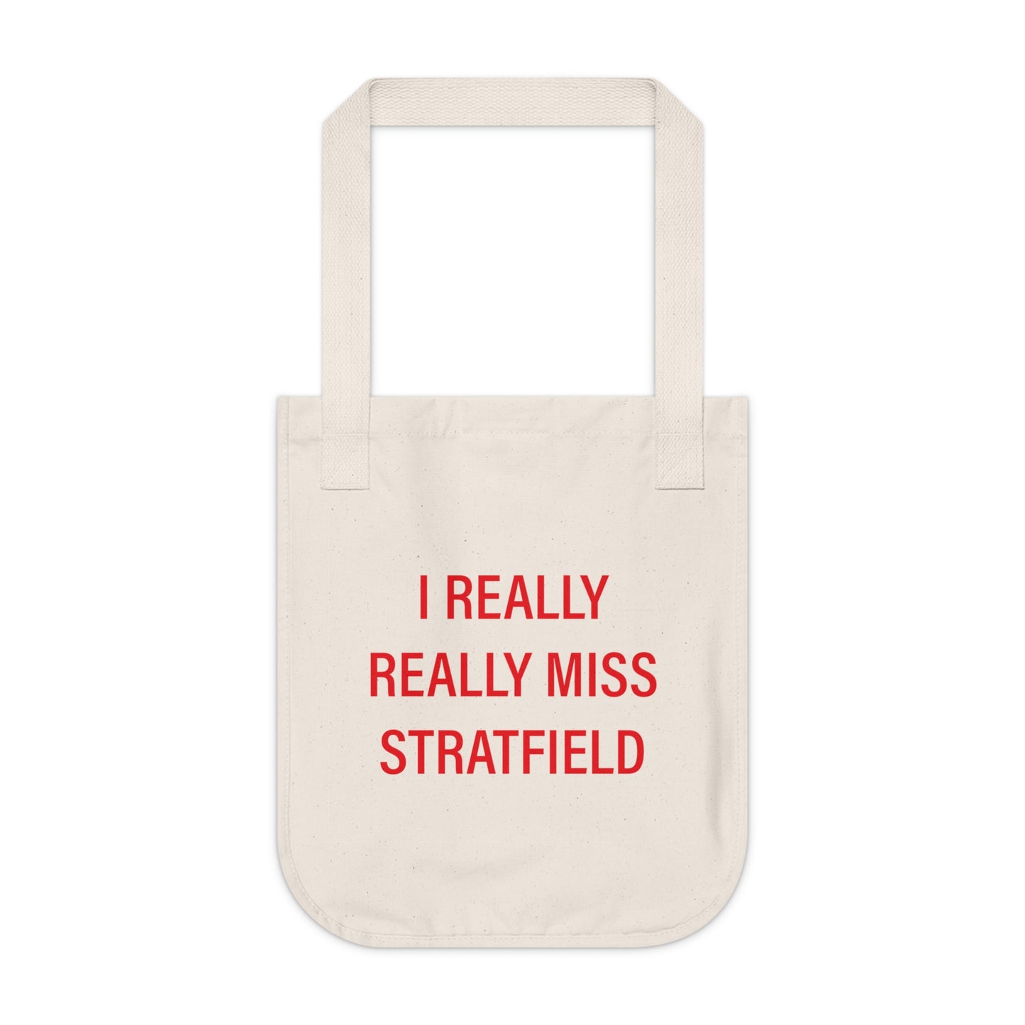I Really Really Miss Stratfield Organic Canvas Tote Bag