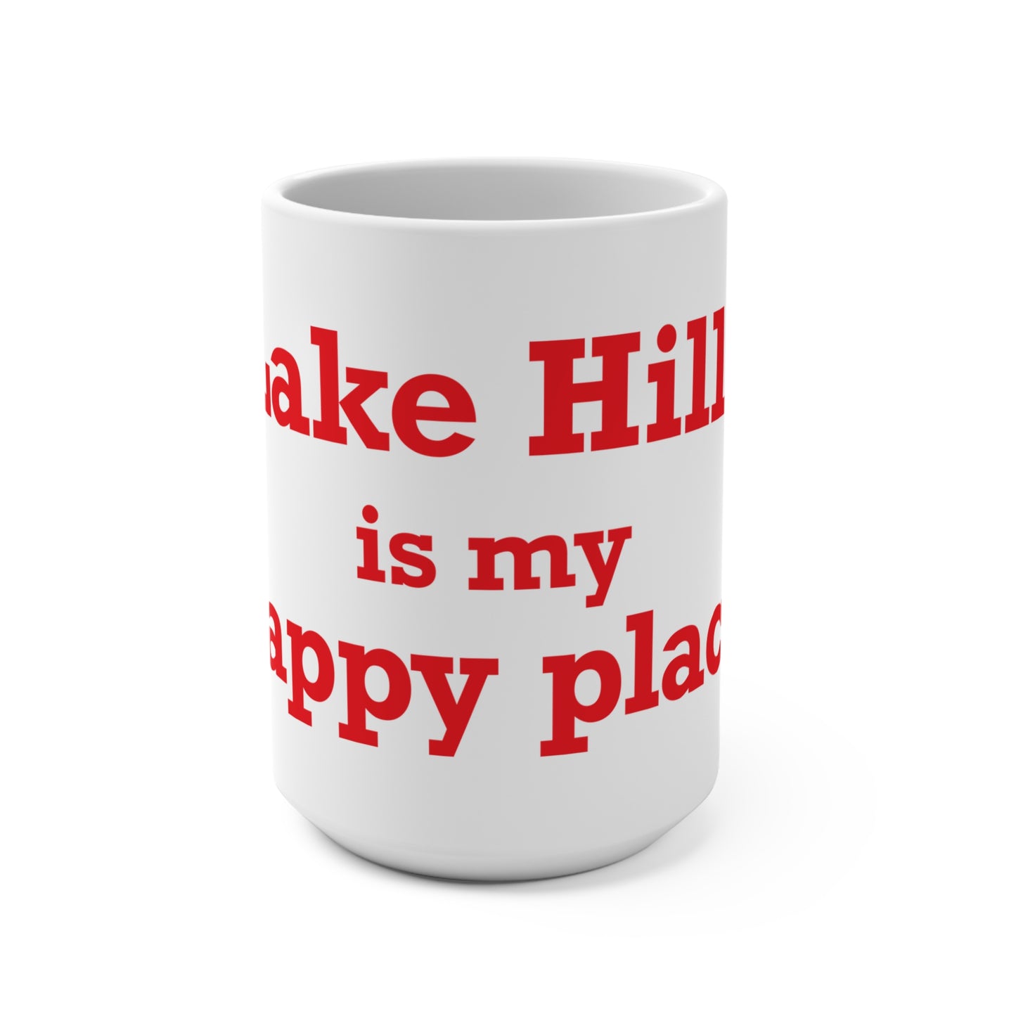Lake Hills is My Happy Place Mug 15oz