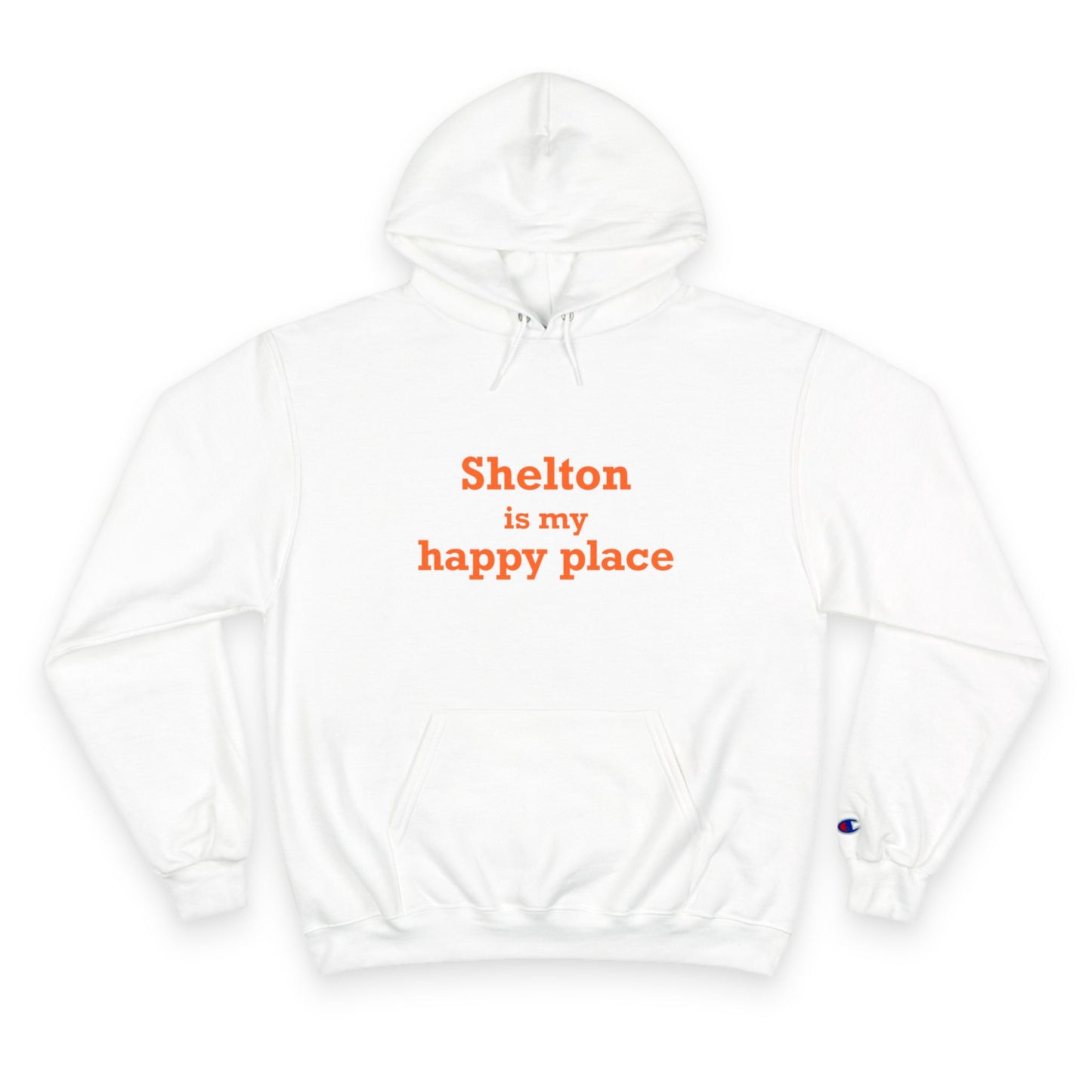 Shelton Is My Happy Place Champion Hoodie