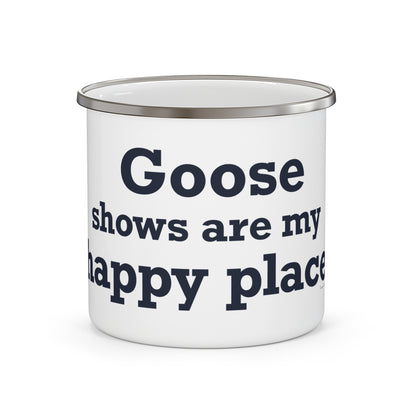 Goose Shows Are My Happy Place - Blue Enamel Camping Mug
