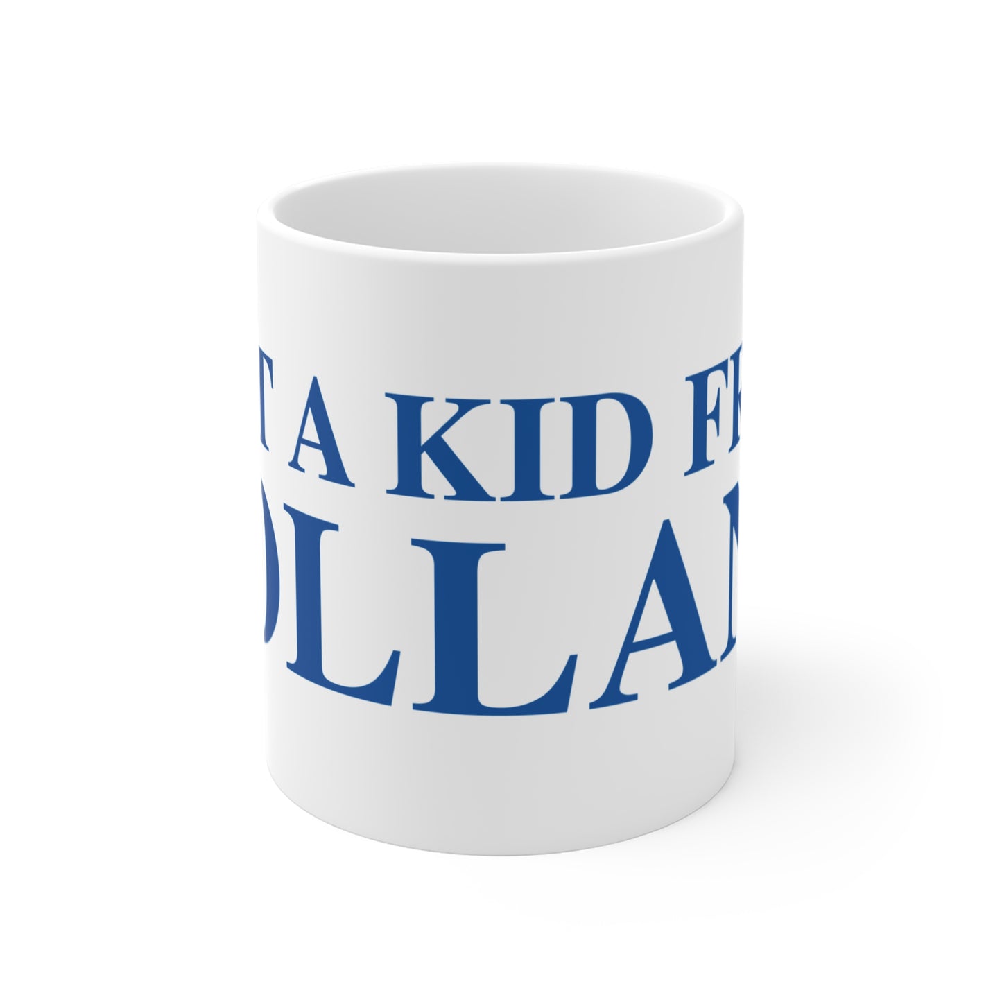 Just a kid from Tolland Mug 11oz