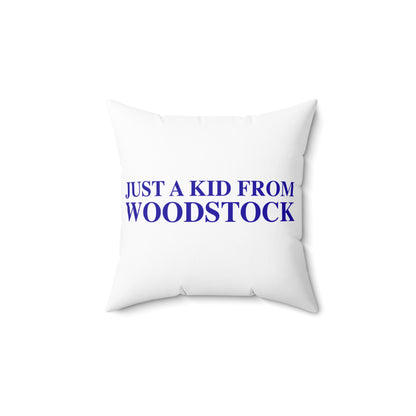 Just a kid from Woodstock Spun Polyester Square Pillow