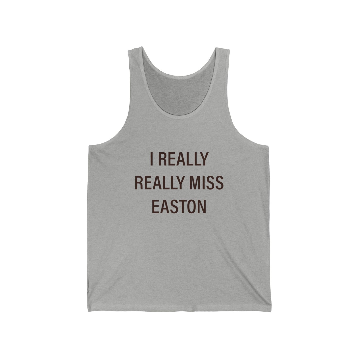 I Really Really Miss Easton Unisex Jersey Tank