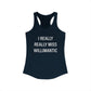 I Really Really Miss Willimantic Women's Ideal Racerback Tank Top