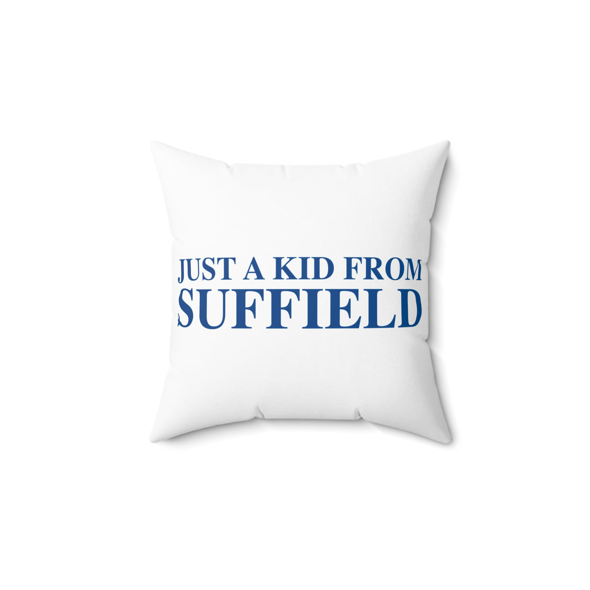 Just a kid from Suffield Polyester Square Pillow