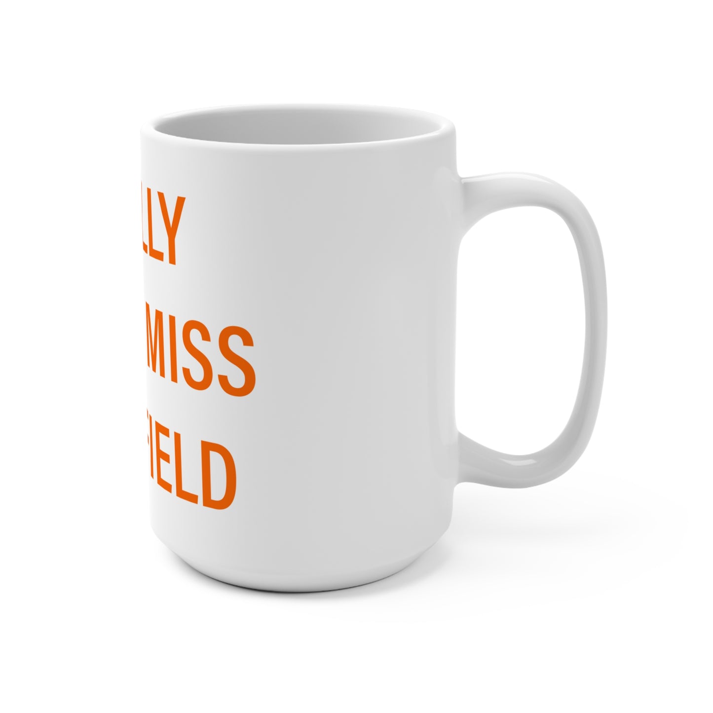 I Really Really Miss Plainfield Mug 15oz