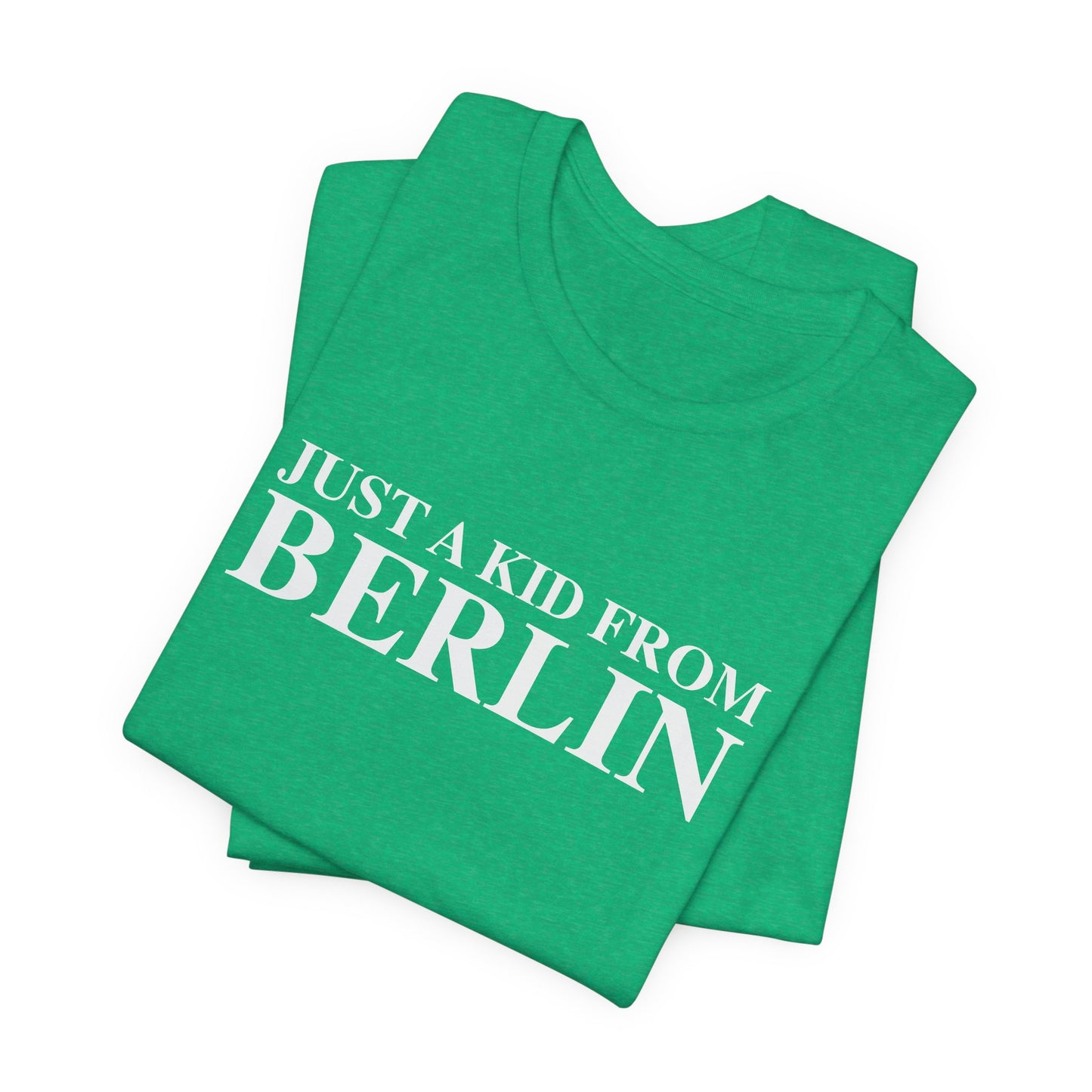 Just a kid from Berlin Unisex Jersey Short Sleeve T-Shirt