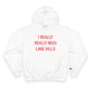 I Really Really Miss Lake Hills Champion Hoodie