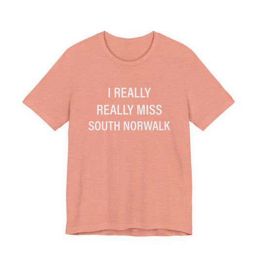 I Really Really Miss South Norwalk Unisex Jersey Short Sleeve T-Shirt