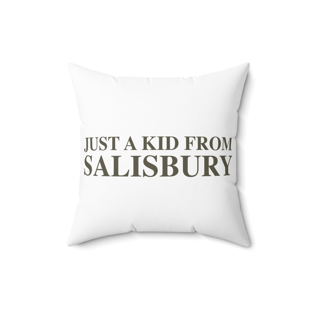 Just a kid from Salisbury Polyester Square Pillow