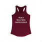 I Really Really Miss Fairfield Beach Women's Ideal Racerback Tank Top