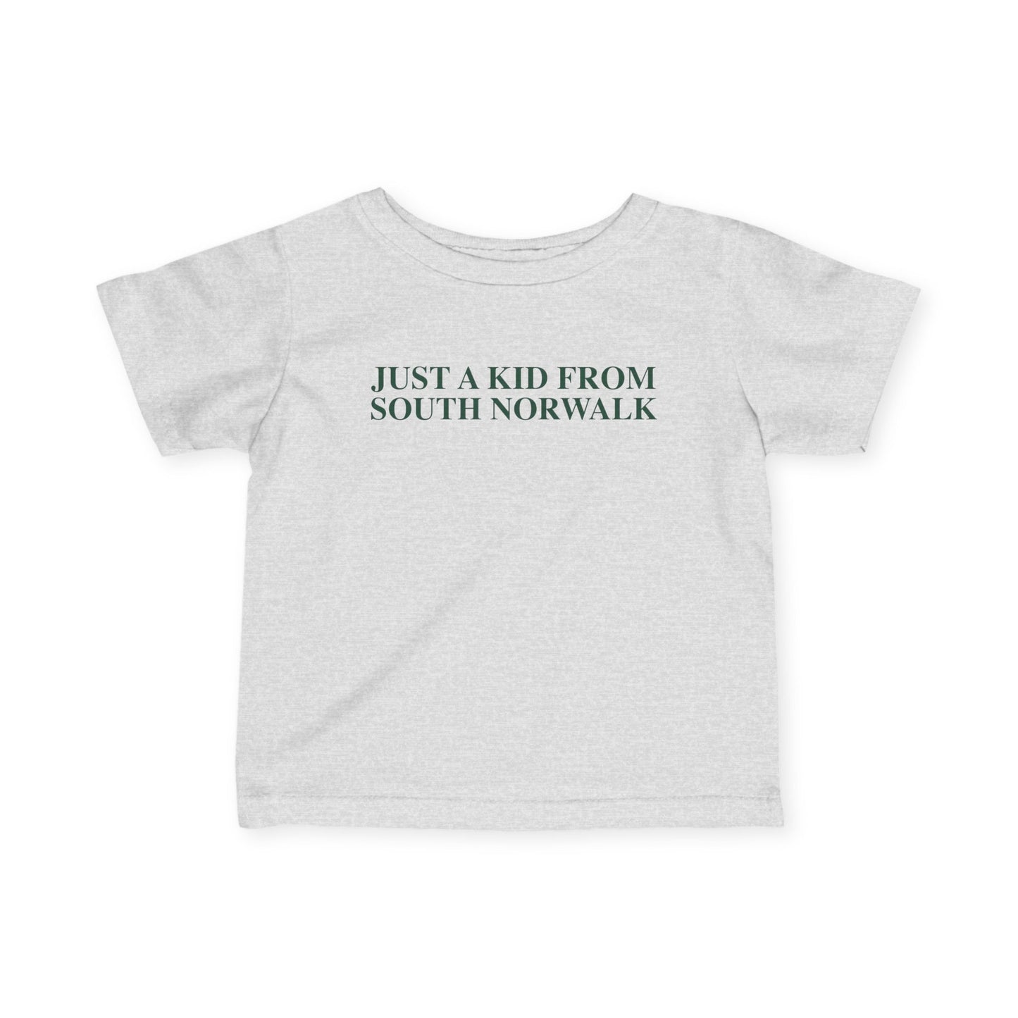 Just a kid from South Norwalk Infant Fine Jersey T-Shirt