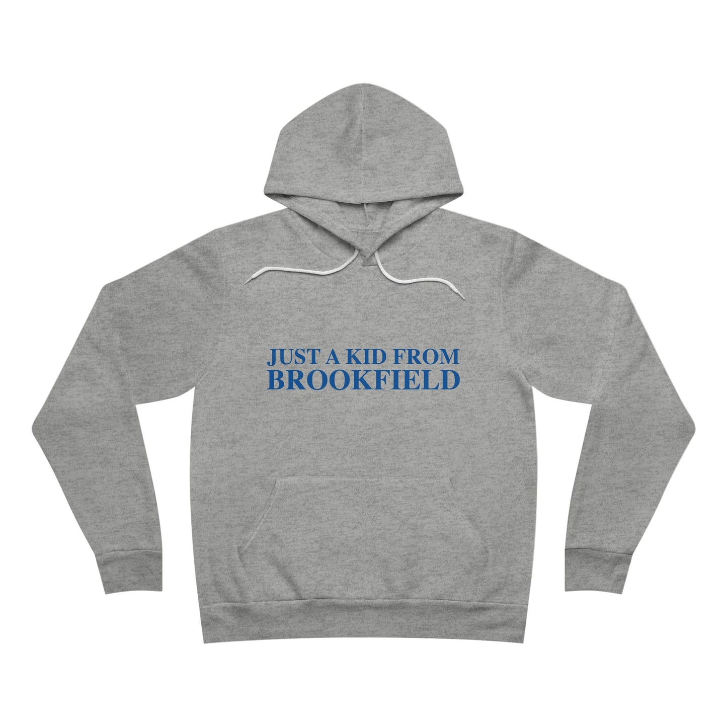 Just a kid from Brookfield Unisex Sponge Fleece Pullover Hoodie