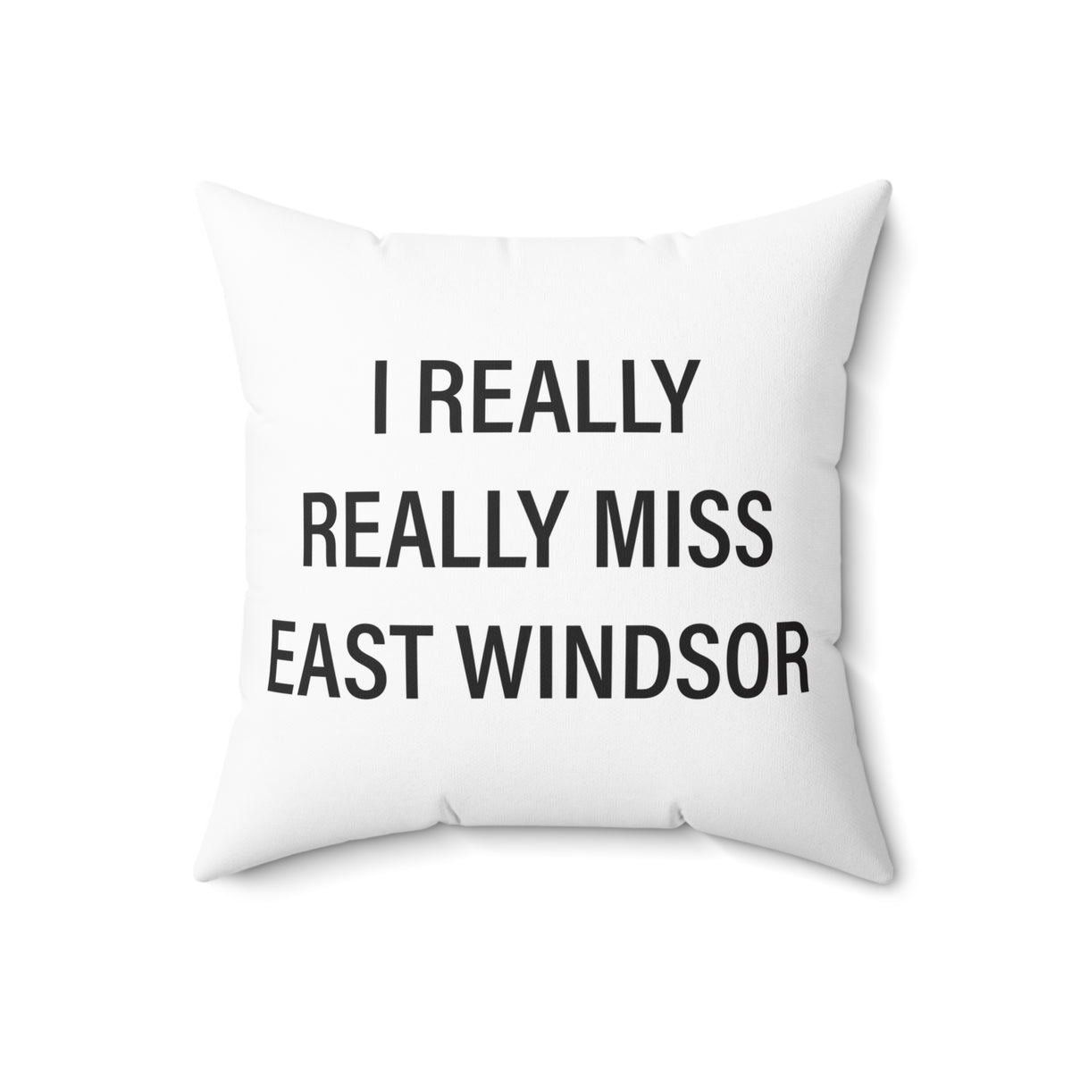 I Really Really Miss East Windsor Polyester Square Pillow