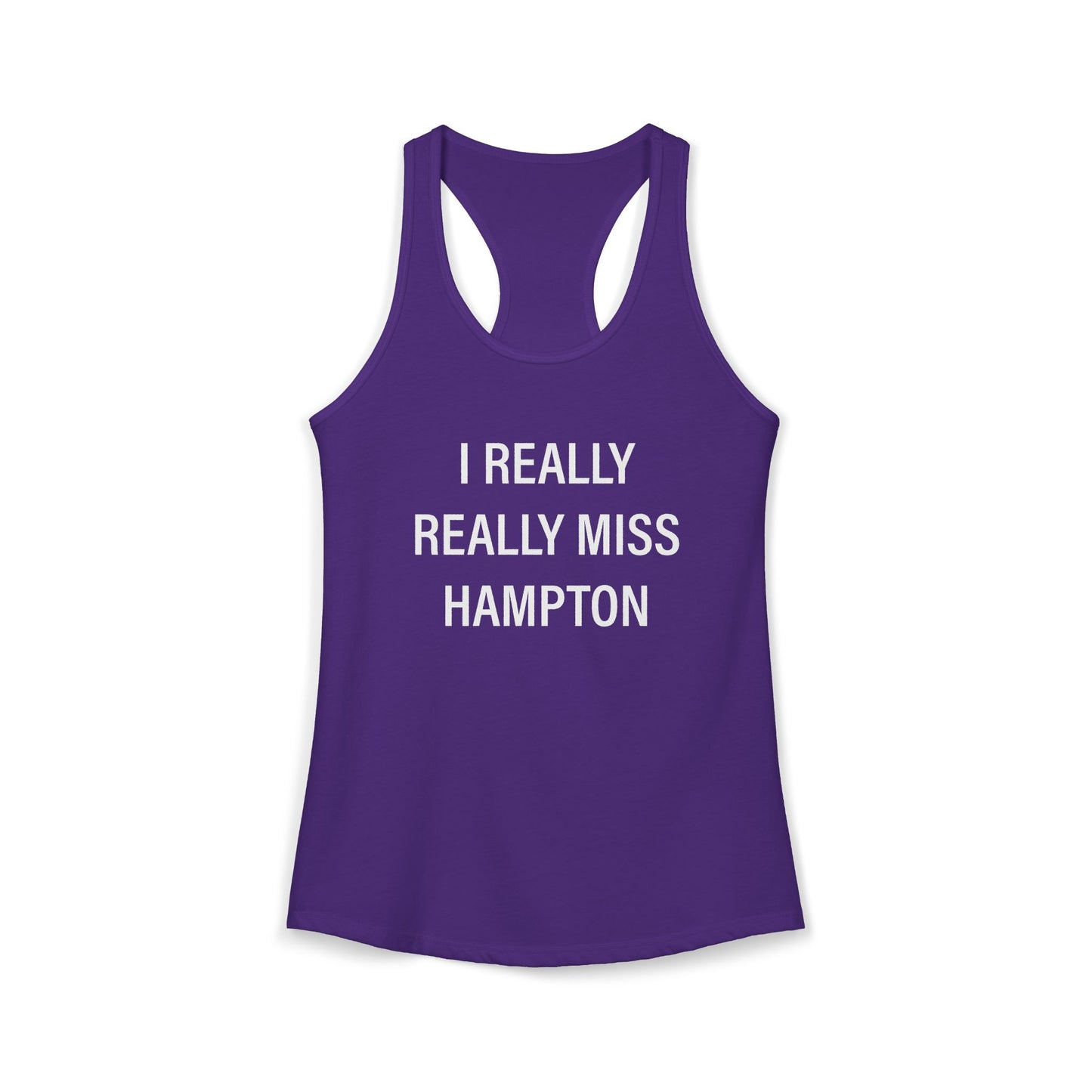 I Really Really Miss Hampton Women's Ideal Racerback Tank Top