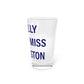 I Really Really Miss Willington Pint Glass, 16oz