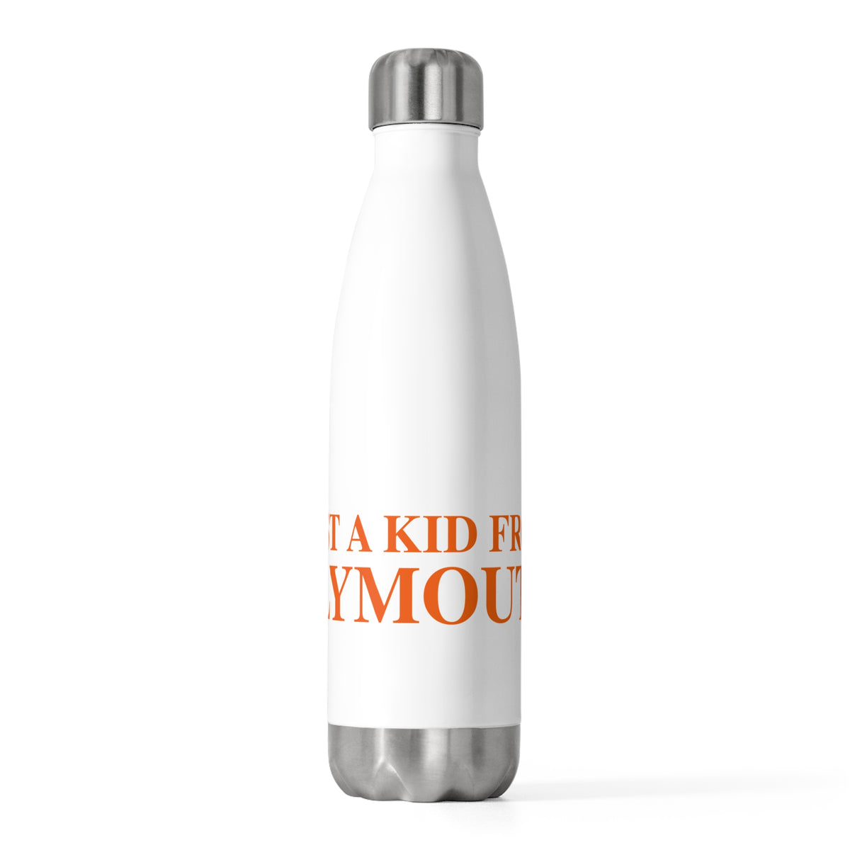 Just a kid from Plymouth 20 oz Insulated Bottle