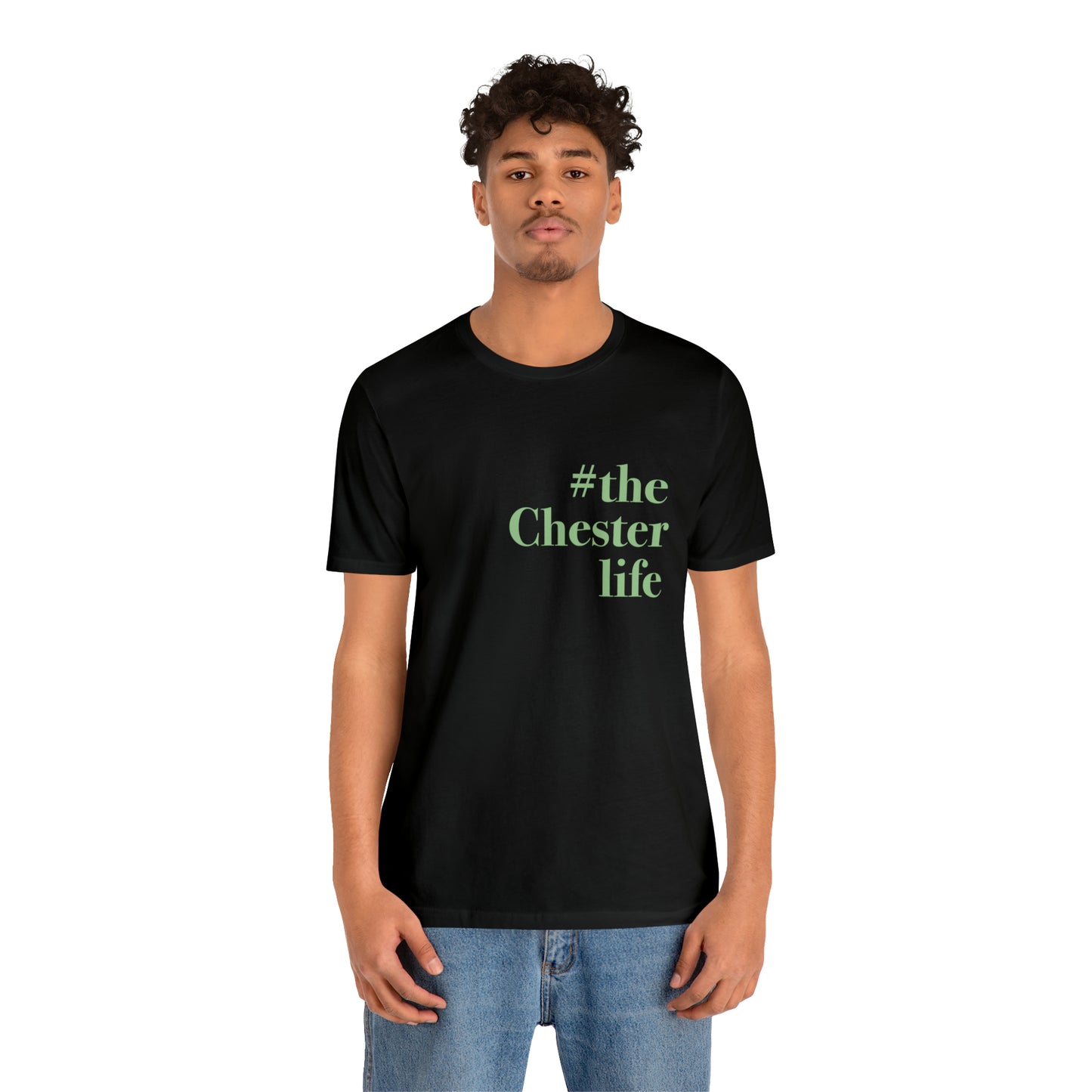 #thechesterlife Unisex Jersey Short Sleeve T-Shirt