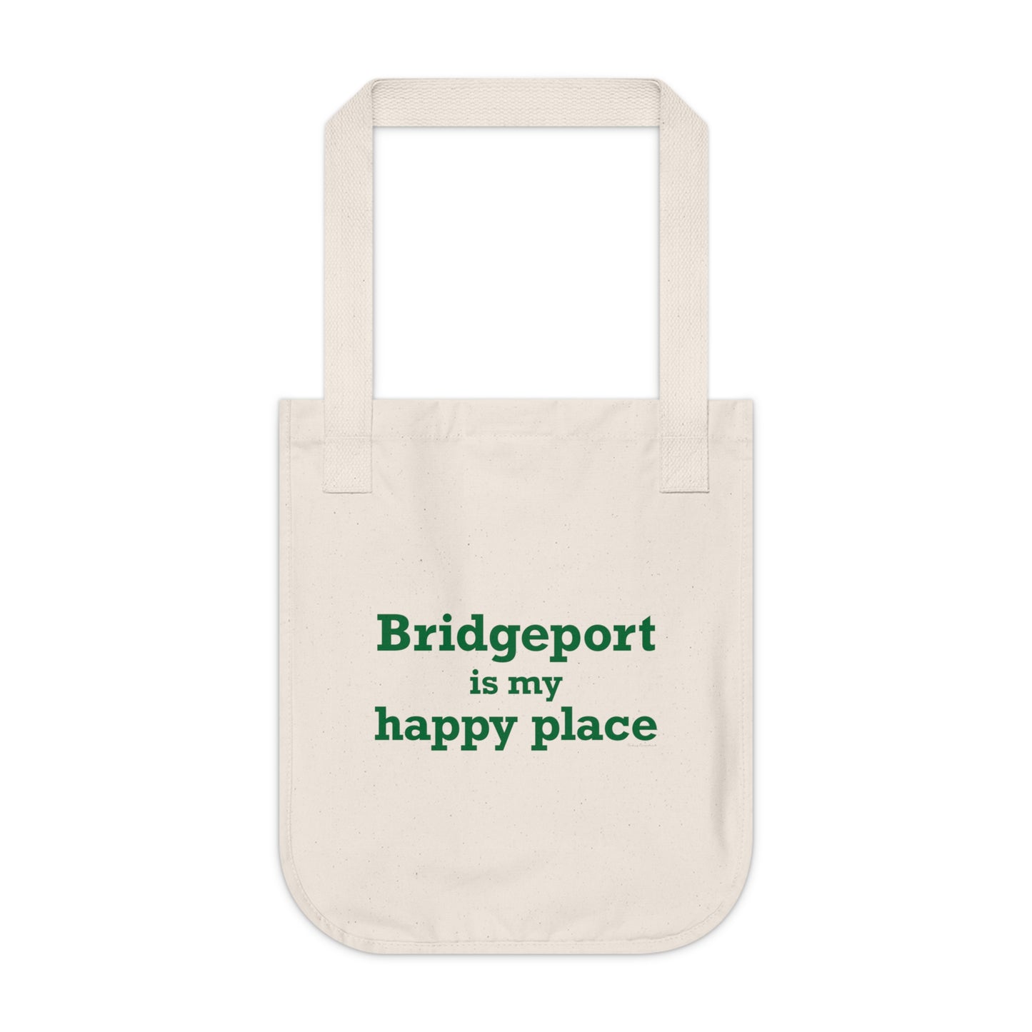 Bridgeport Is My Happy Place Organic Canvas Tote Bag