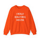 I Really Really Miss Shelton Unisex Heavy Blend™ Crewneck Sweatshirt
